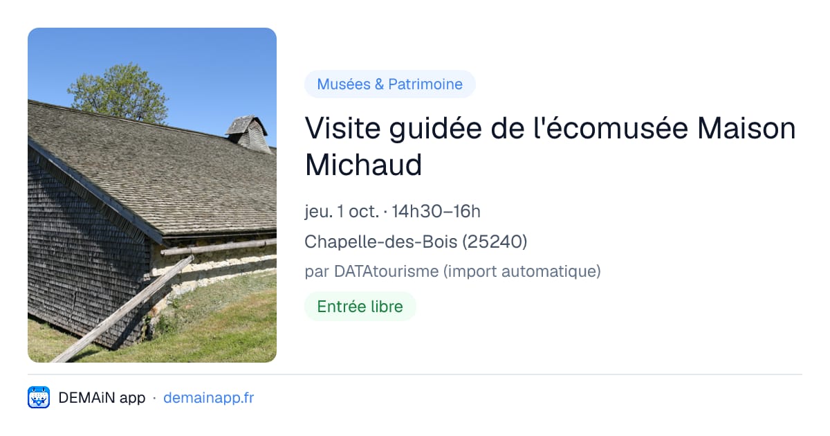 Visite guidée de l'écomusée Maison Michaud — Chapelle-des-Bois