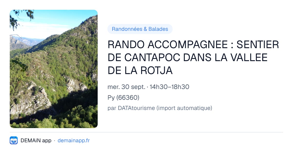 RANDO ACCOMPAGNEE : SENTIER DE CANTAPOC DANS LA VALLEE DE LA ROTJA — Py