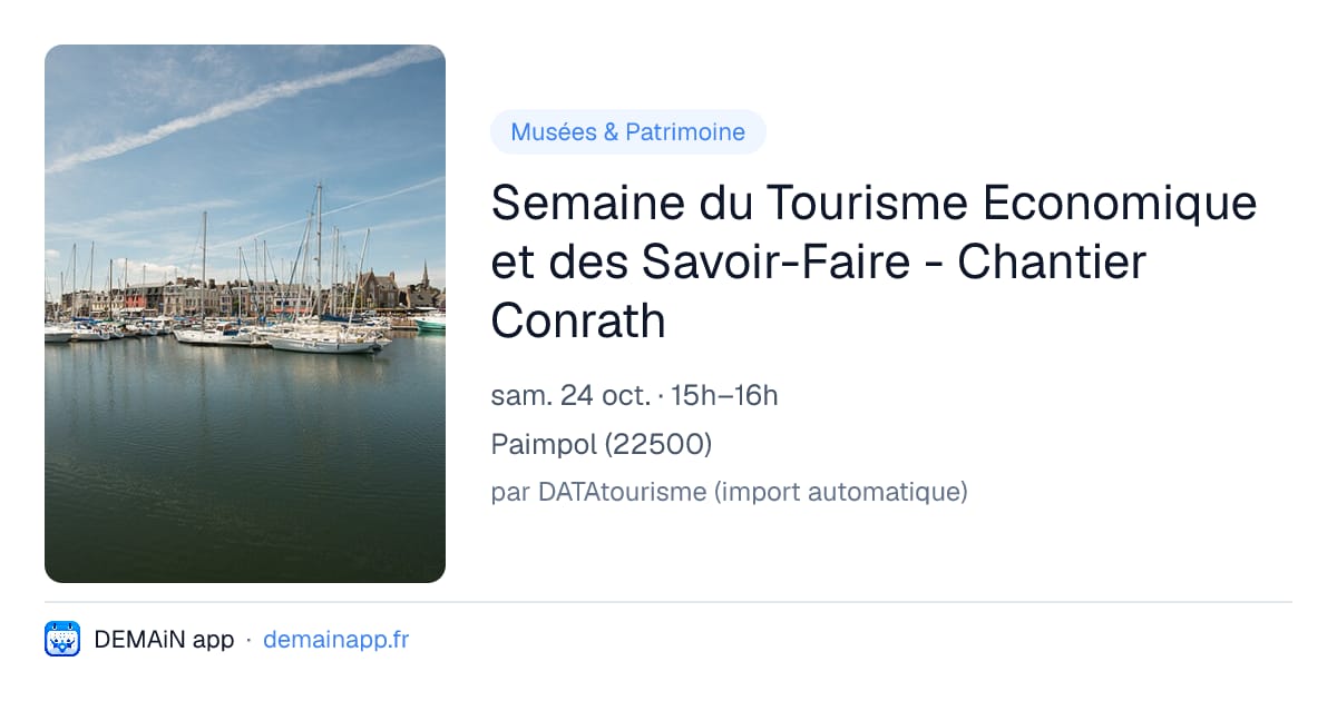 Semaine du Tourisme Economique et des Savoir-Faire - Chantier Conrath — Paimpol