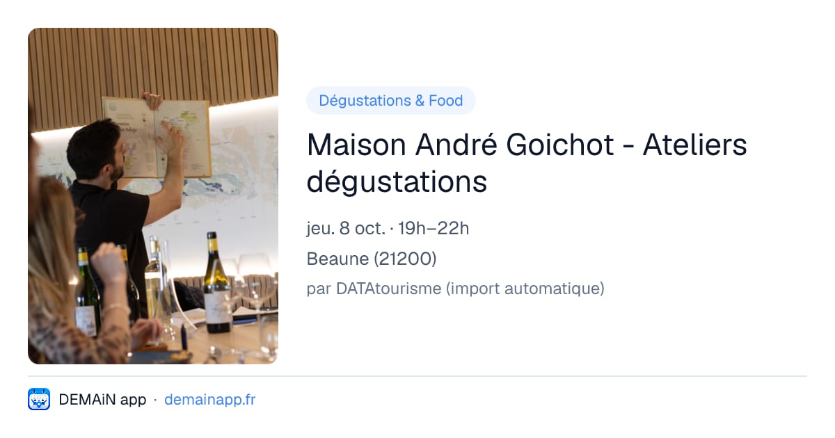 Maison André Goichot - Ateliers dégustations — Beaune