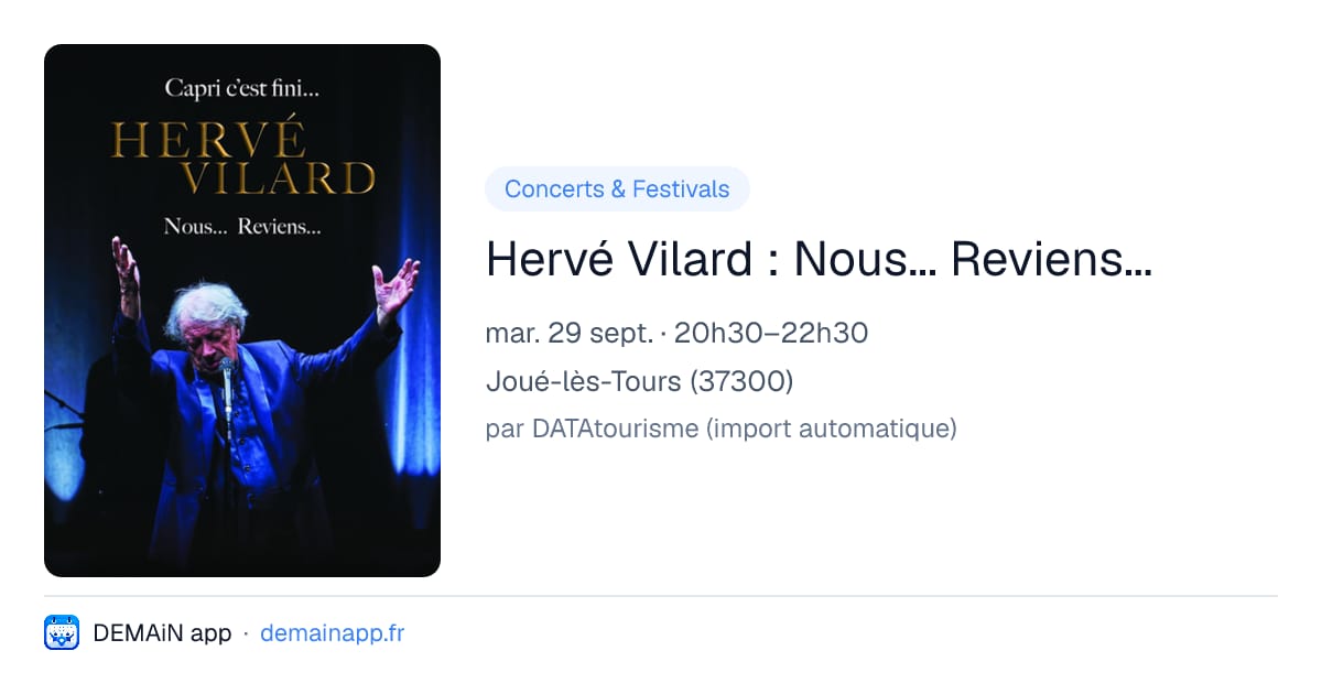 Hervé Vilard : Nous... Reviens... — Joué-lès-Tours