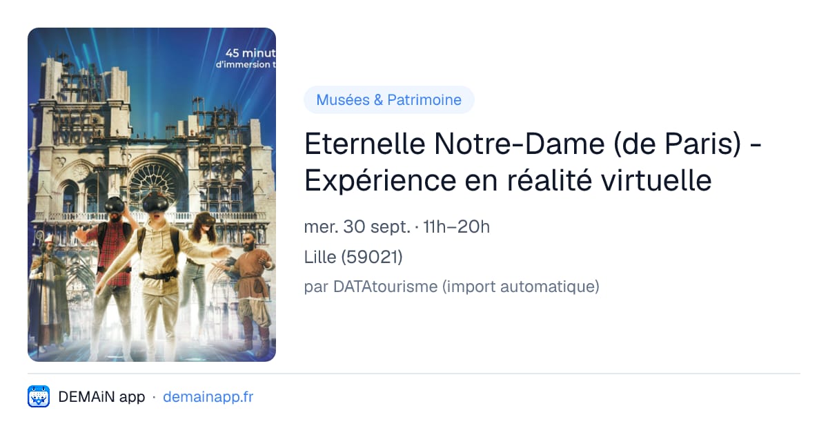 Eternelle Notre-Dame (de Paris) - Expérience en réalité virtuelle — Lille