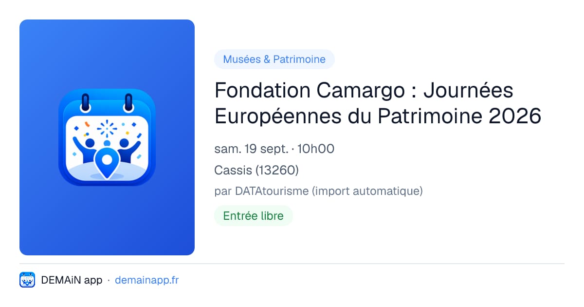 Fondation Camargo : Journées Européennes du Patrimoine 2026 — Cassis