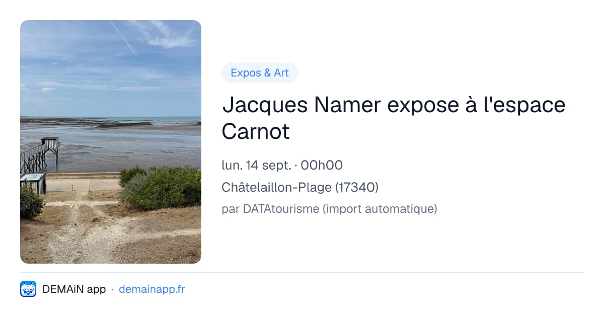 Jacques Namer expose à l'espace Carnot — Châtelaillon-Plage