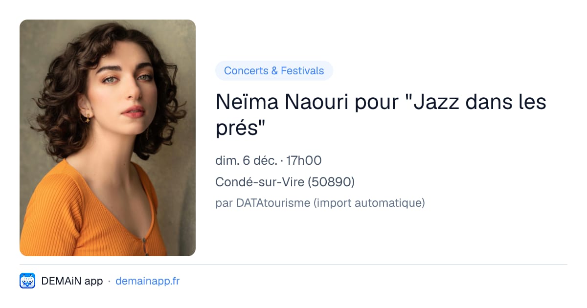 Neïma Naouri pour "Jazz dans les prés" — Condé-sur-Vire