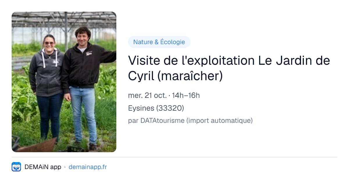 Visite de l'exploitation Le Jardin de Cyril (maraîcher) — Eysines