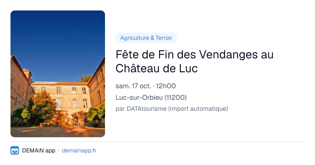 Fête de Fin des Vendanges au Château de Luc — Luc-sur-Orbieu