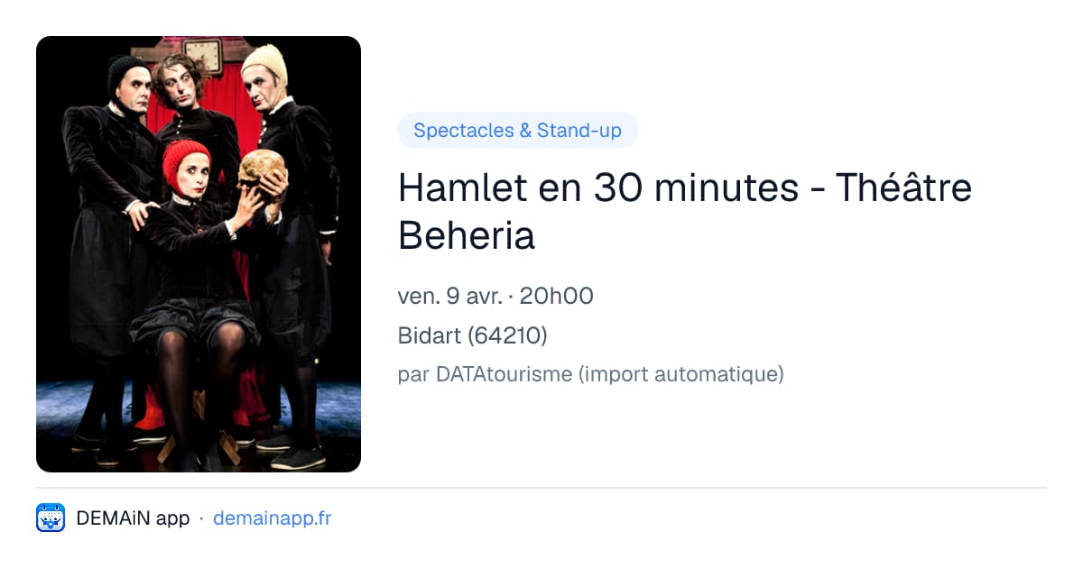 Hamlet en 30 minutes - Théâtre Beheria — Bidart