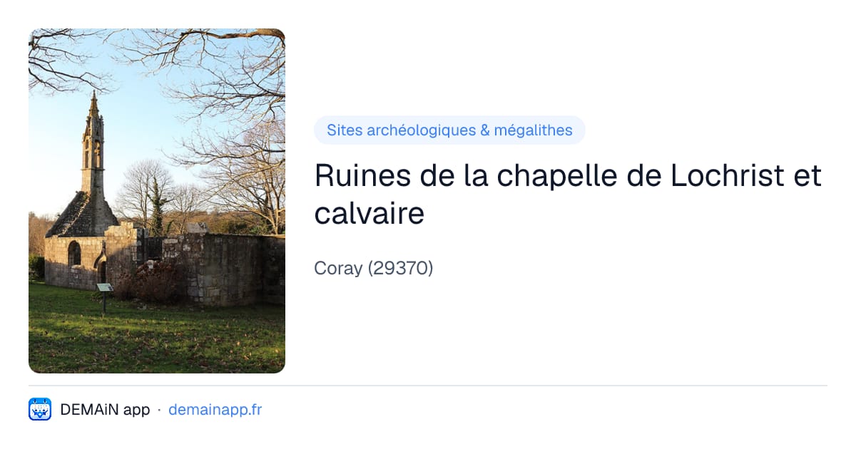 Ruines de la chapelle de Lochrist et calvaire — Coray