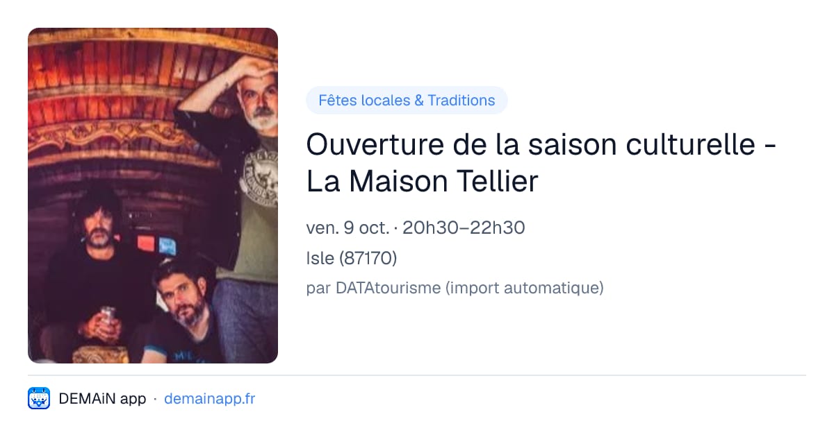 Ouverture de la saison culturelle - La Maison Tellier — Isle