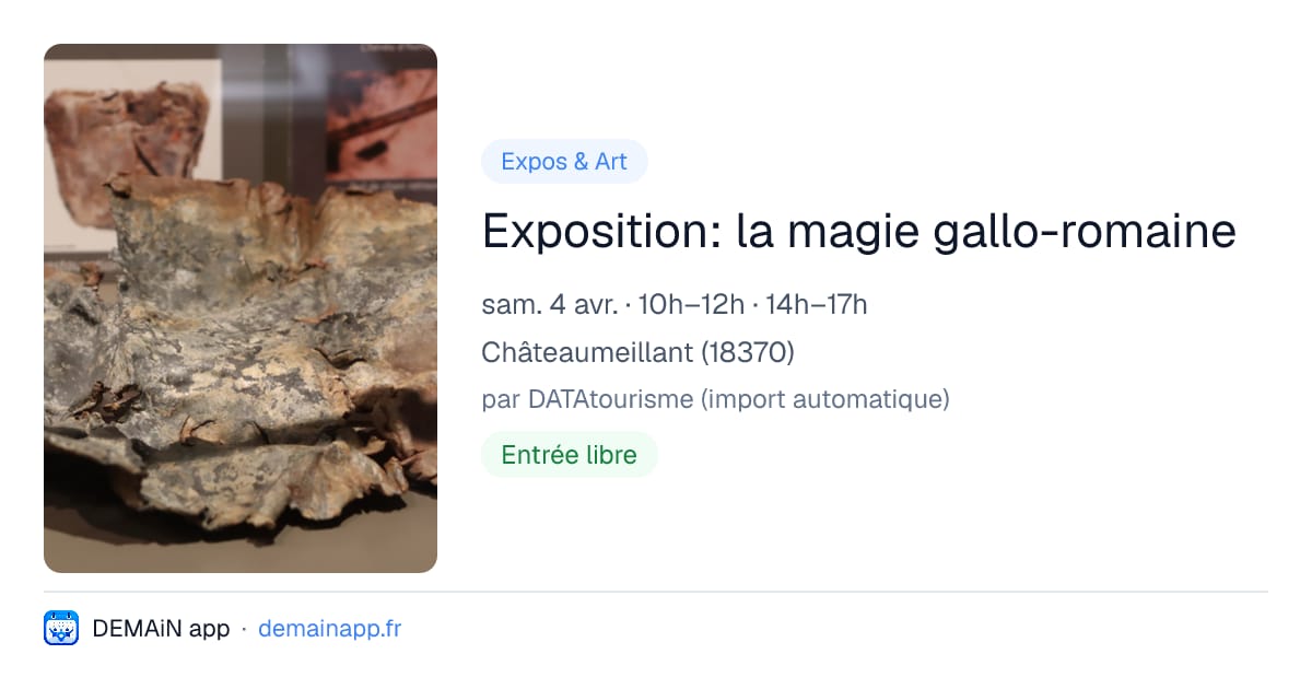 Exposition: la magie gallo-romaine — Châteaumeillant