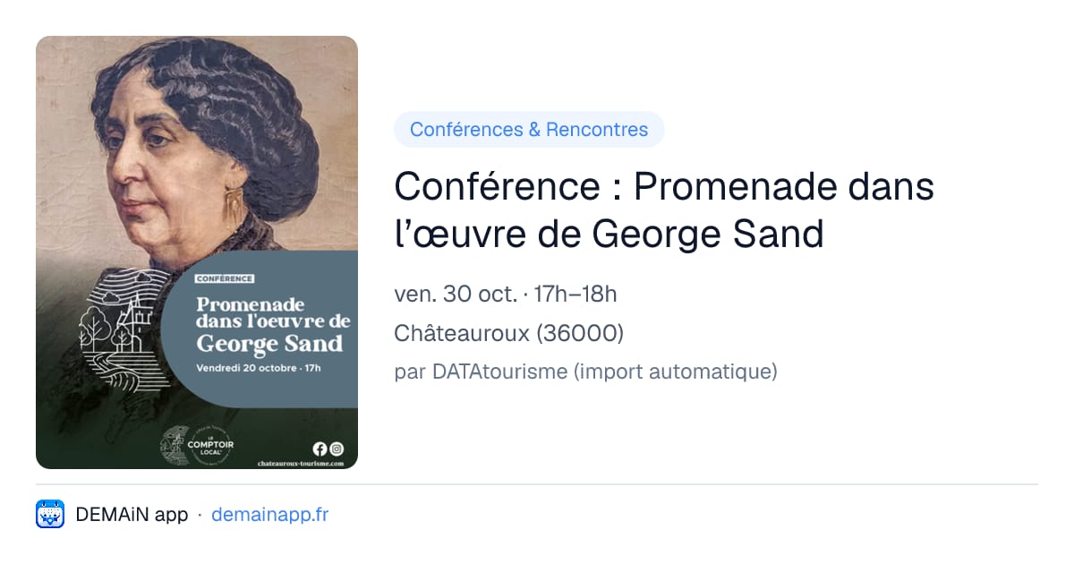 Conférence : Promenade dans l’œuvre de George Sand — Châteauroux