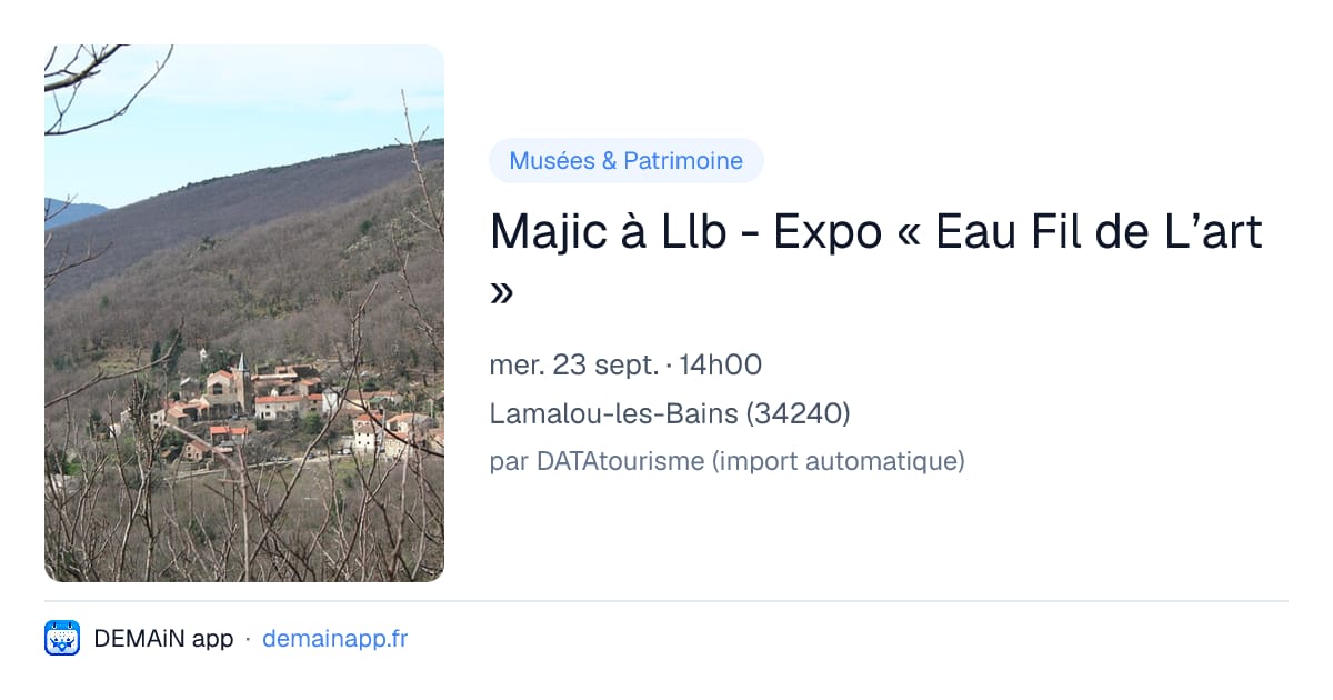 Majic à Llb - Expo « Eau Fil de L’art » — Lamalou-les-Bains