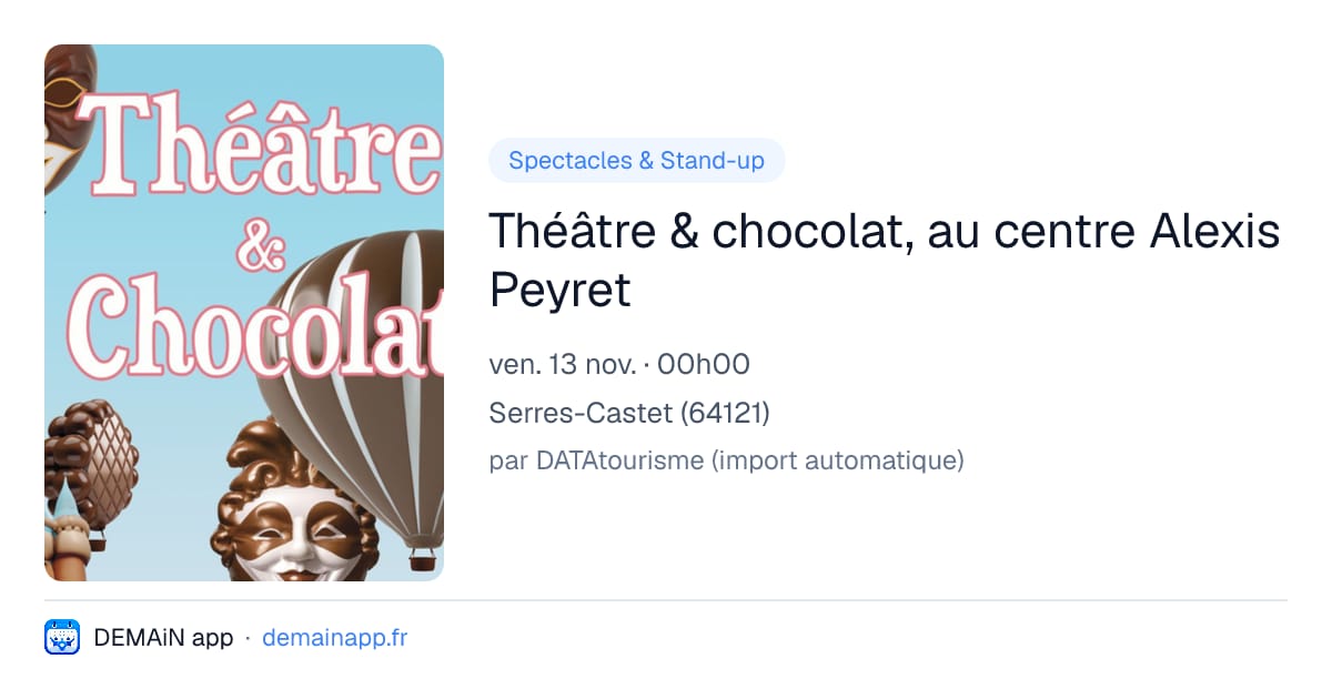 Théâtre & chocolat, au centre Alexis Peyret — Serres-Castet