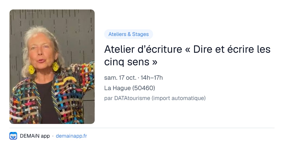 Atelier d’écriture « Dire et écrire les cinq sens » — La Hague