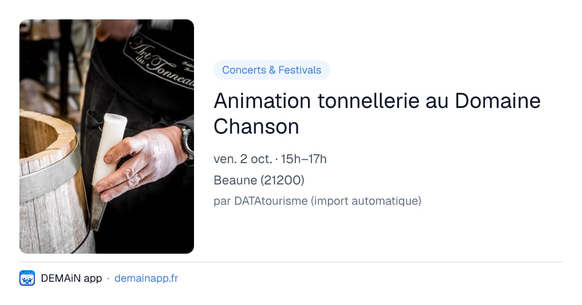 Animation tonnellerie au Domaine Chanson — Beaune