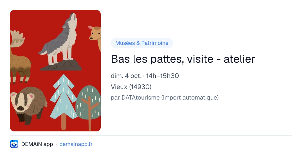 Bas les pattes, visite - atelier — Vieux