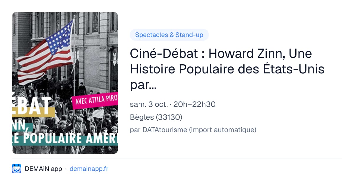 Ciné-Débat : Howard Zinn, Une Histoire Populaire des États-Unis partie 1 — Bègles