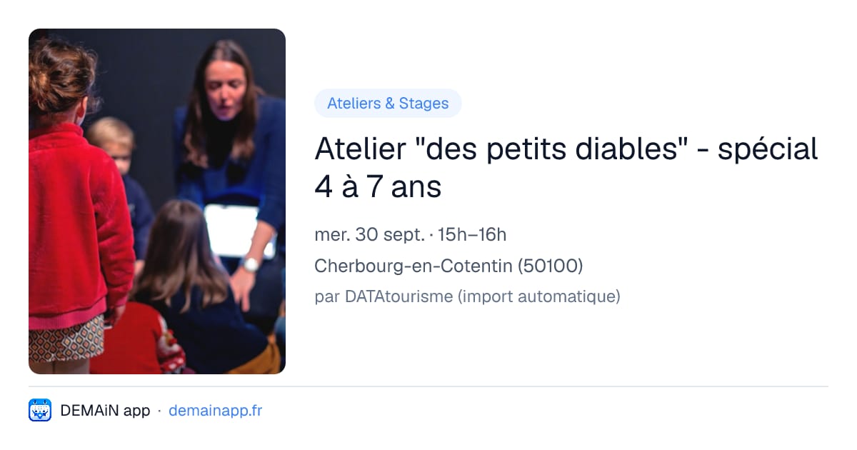 Atelier "des petits diables" - spécial 4 à 7 ans — Cherbourg-en-Cotentin
