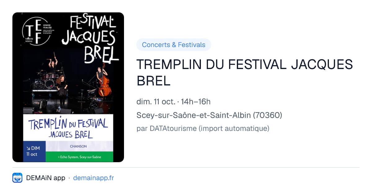 TREMPLIN DU FESTIVAL JACQUES BREL — Scey-sur-Saône-et-Saint-Albin