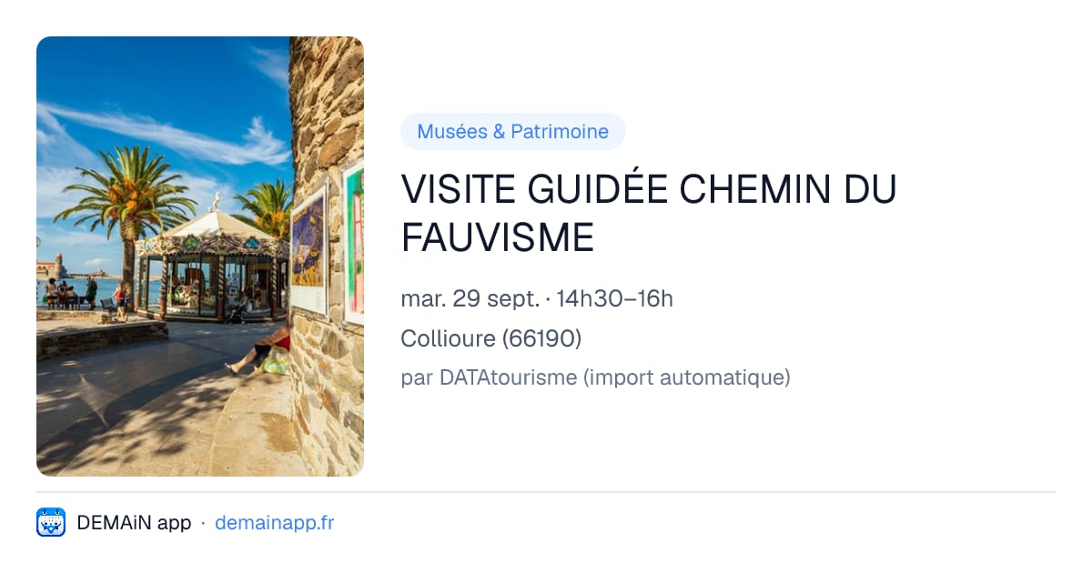 VISITE GUIDÉE CHEMIN DU FAUVISME — Collioure