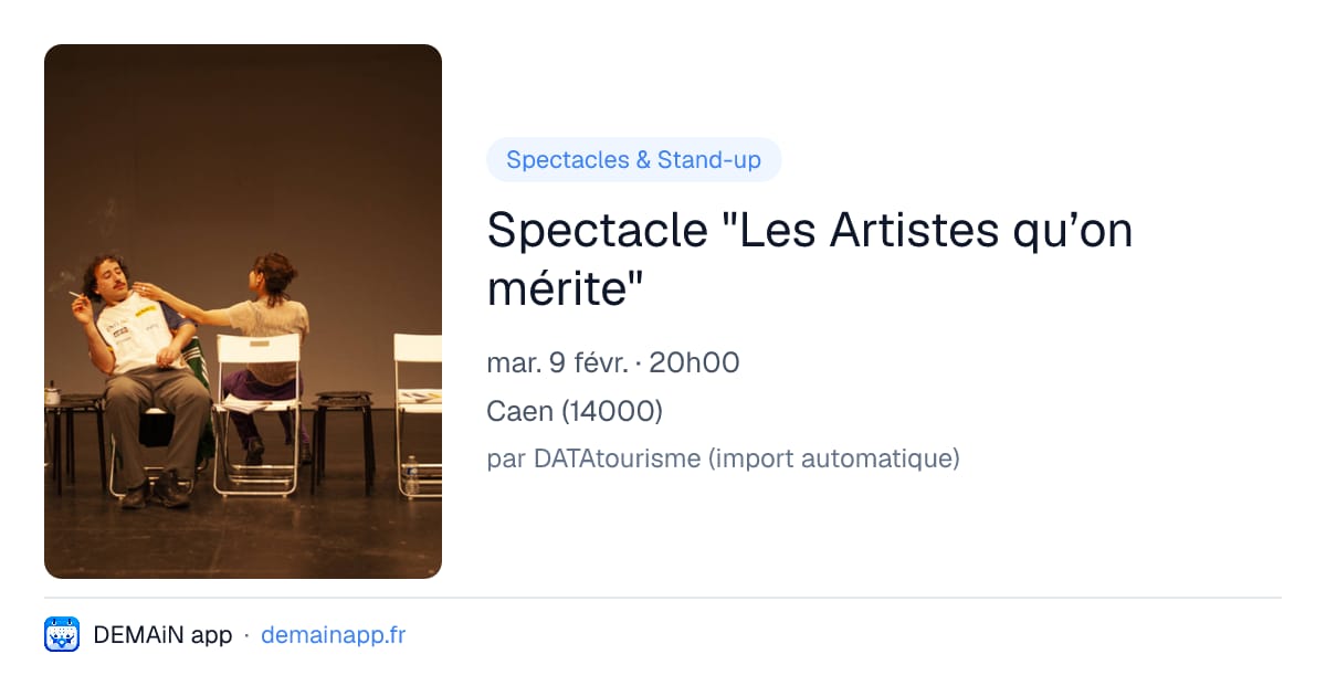 Spectacle "Les Artistes qu’on mérite" — Caen