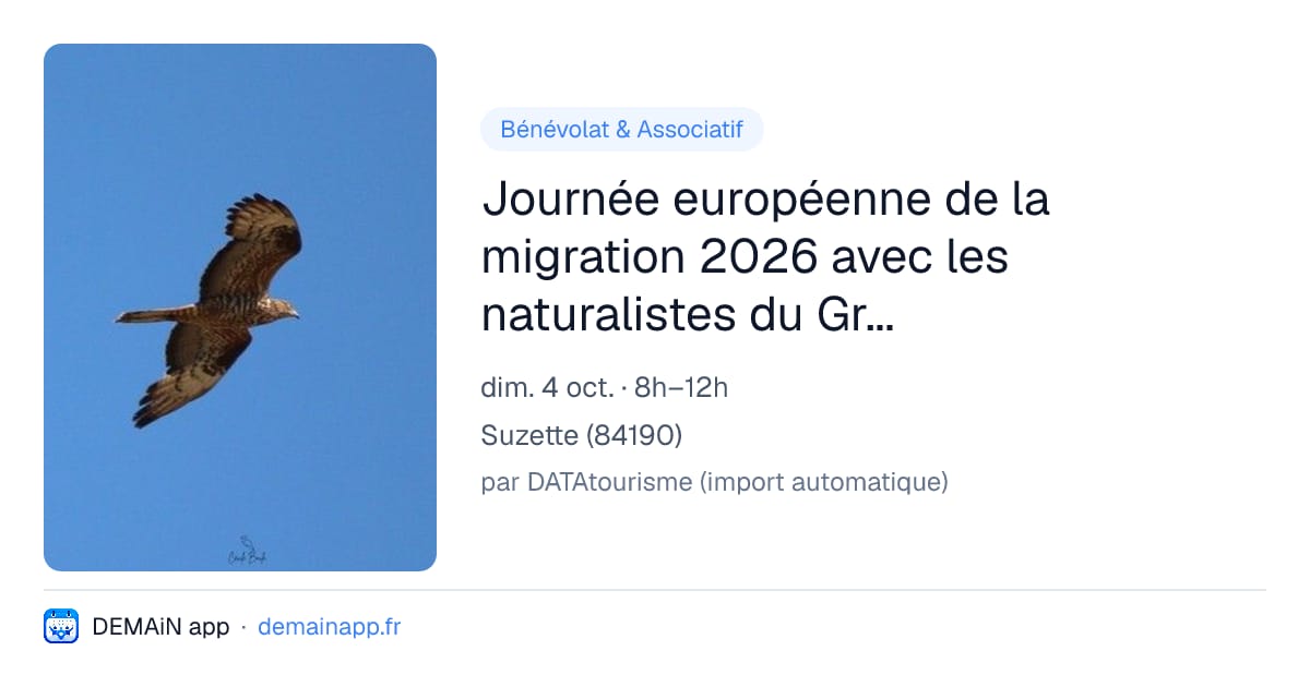 Journée européenne de la migration 2026 avec les naturalistes du Groupe Local LPO PACA Ventoux — Suzette