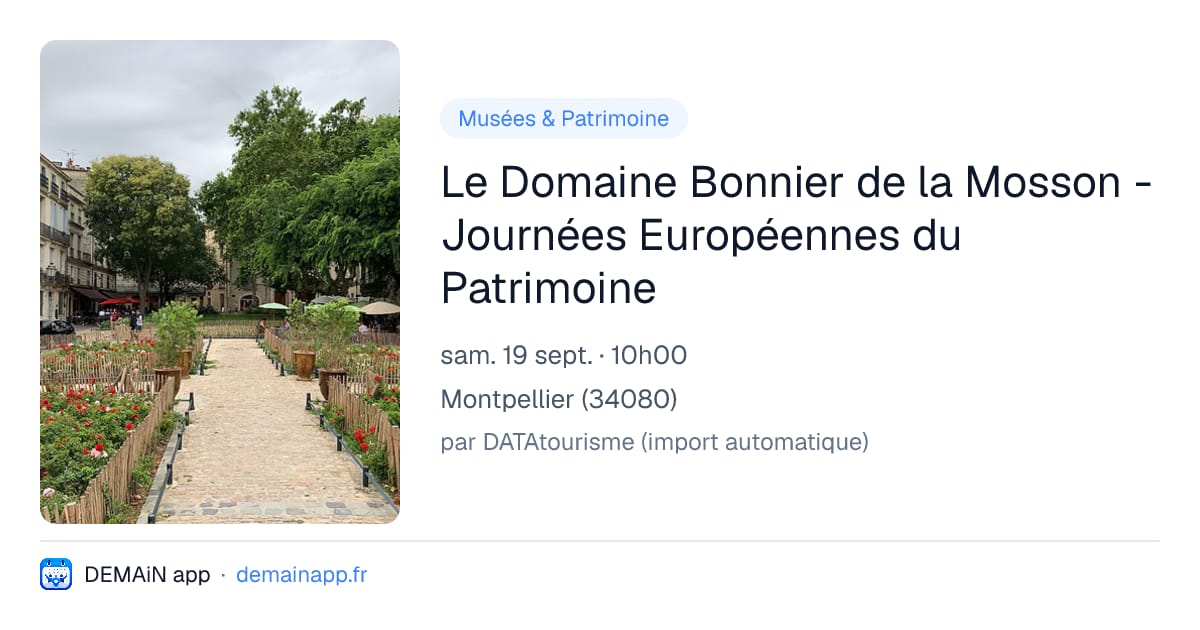 Le Domaine Bonnier de la Mosson - Journées Européennes du Patrimoine — Montpellier