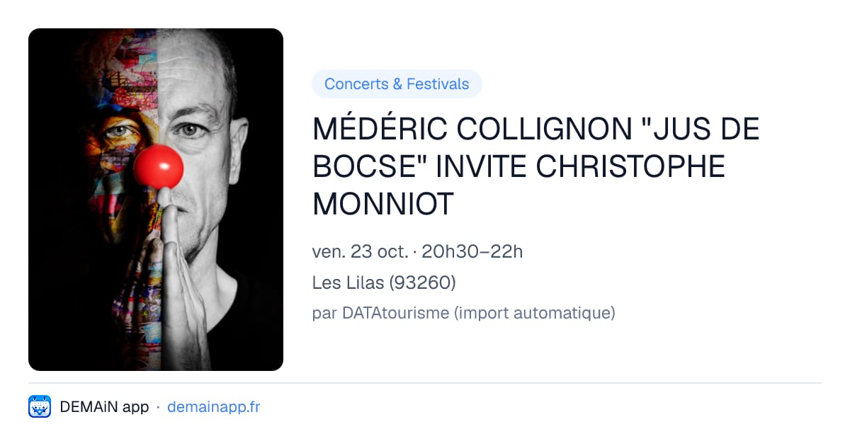 MÉDÉRIC COLLIGNON "JUS DE BOCSE" INVITE CHRISTOPHE MONNIOT — Les Lilas