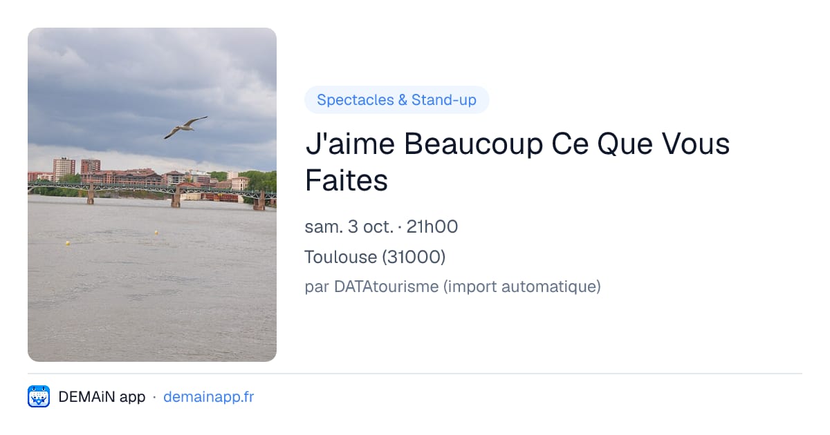 J'aime Beaucoup Ce Que Vous Faites — Toulouse