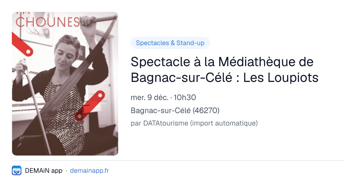 Spectacle à la Médiathèque de Bagnac-sur-Célé : Les Loupiots — Bagnac-sur-Célé