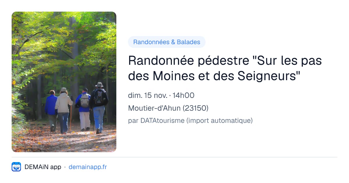 Randonnée pédestre "Sur les pas des Moines et des Seigneurs" — Moutier-d'Ahun