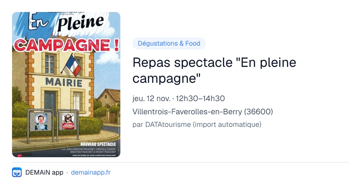 Repas spectacle "En pleine campagne" — Villentrois-Faverolles-en-Berry