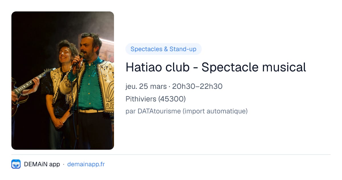 Hatiao club - Spectacle musical — Pithiviers