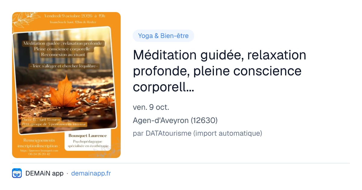 Méditation guidée, relaxation profonde, pleine conscience corporelle, reconnexion au vivant — Agen-d'Aveyron