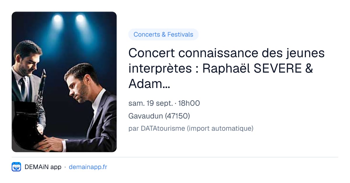 Concert connaissance des jeunes interprètes : Raphaël SEVERE & Adam LALOUM — Gavaudun