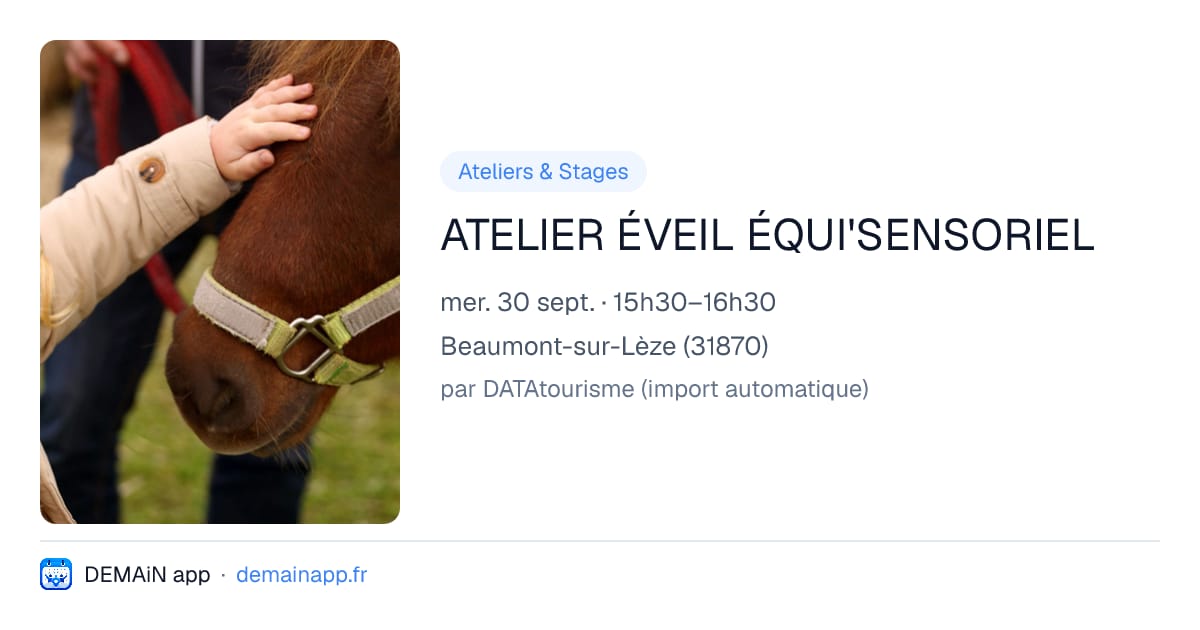 ATELIER ÉVEIL ÉQUI'SENSORIEL — Beaumont-sur-Lèze