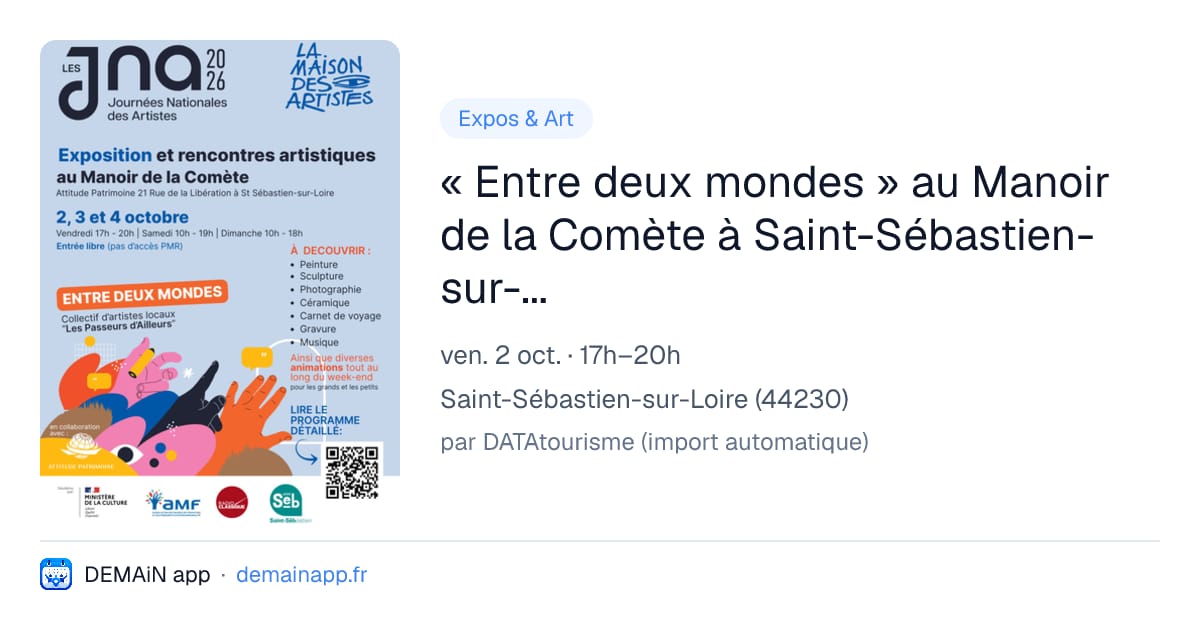 « Entre deux mondes » au Manoir de la Comète à Saint-Sébastien-sur-Loire — Saint-Sébastien-sur-Loire