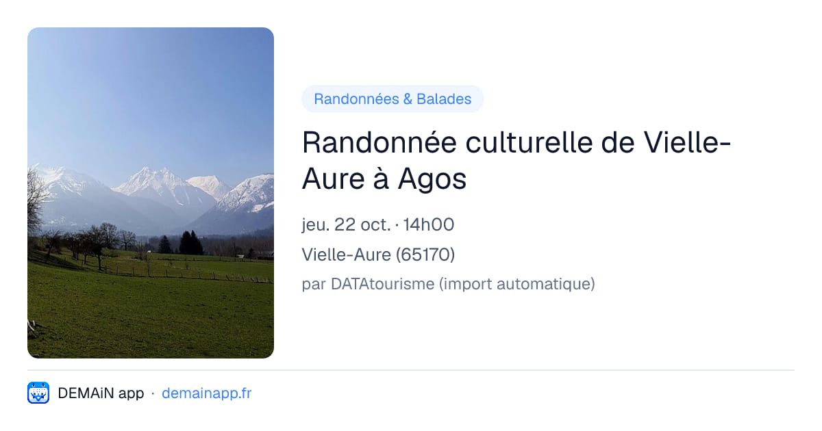 Randonnée culturelle de Vielle-Aure à Agos — Vielle-Aure