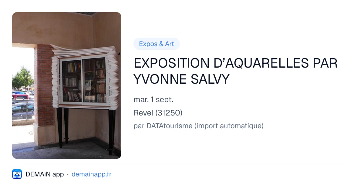 EXPOSITION D’AQUARELLES PAR YVONNE SALVY — Revel