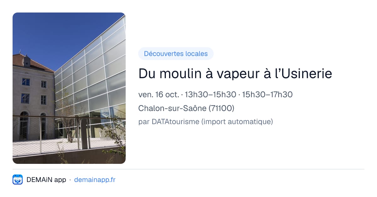 Du moulin à vapeur à l’Usinerie — Chalon-sur-Saône