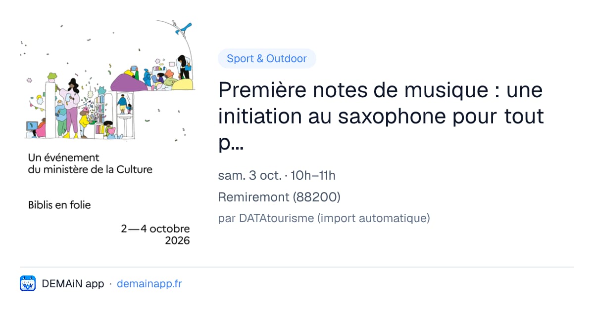 Première notes de musique : une initiation au saxophone pour tout public. — Remiremont