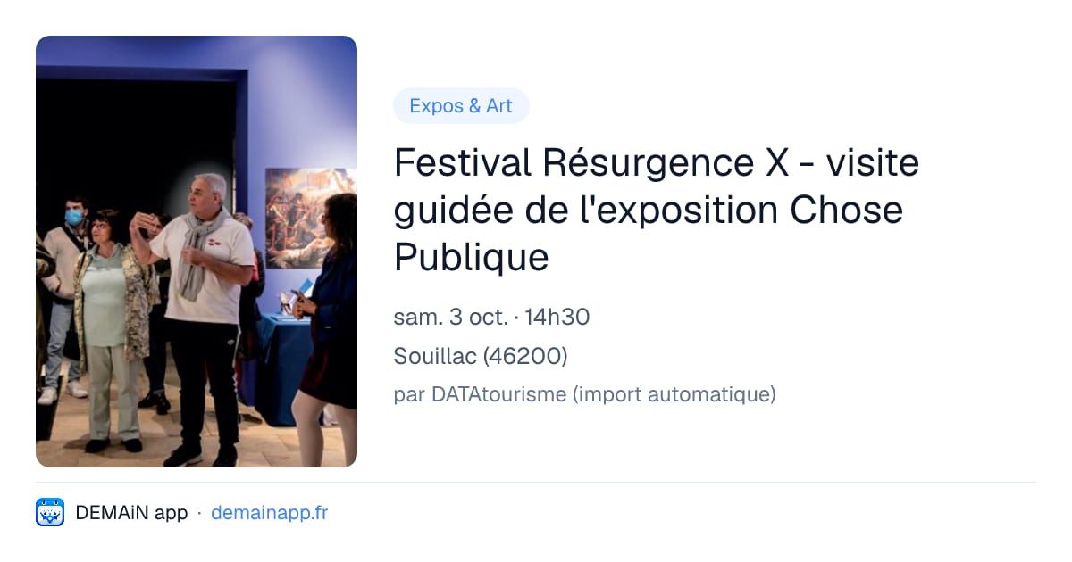 Festival Résurgence X - visite guidée de l'exposition Chose Publique — Souillac