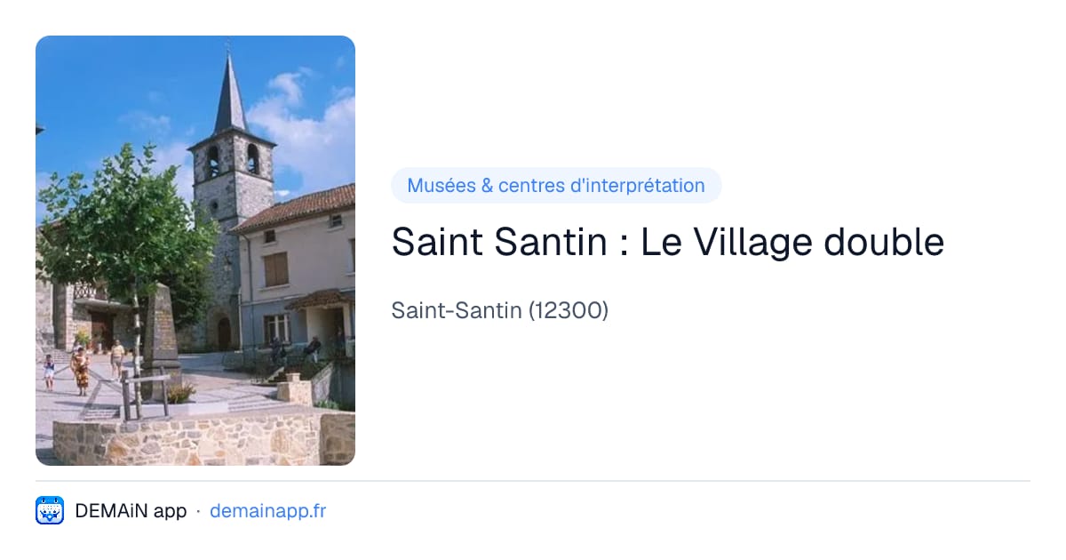Saint Santin : Le Village double — Saint-Santin