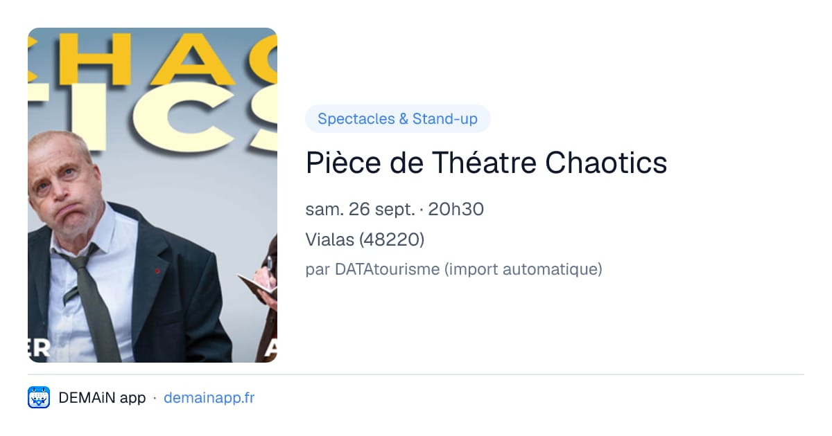 Pièce de Théatre Chaotics — Vialas