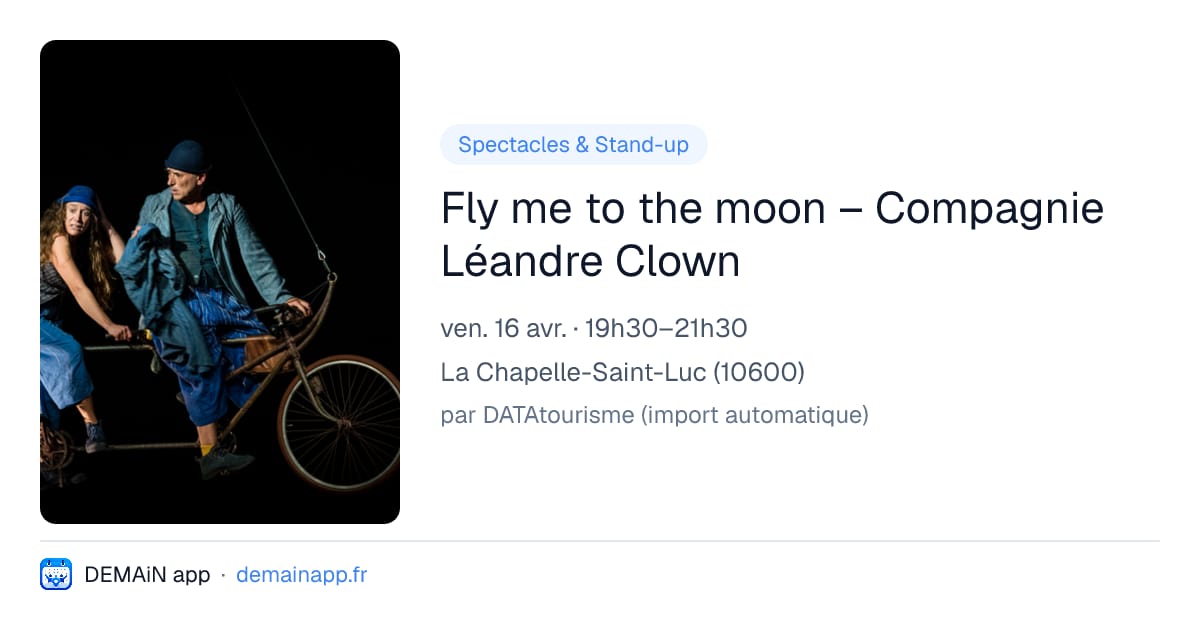 Fly me to the moon – Compagnie Léandre Clown — La Chapelle-Saint-Luc