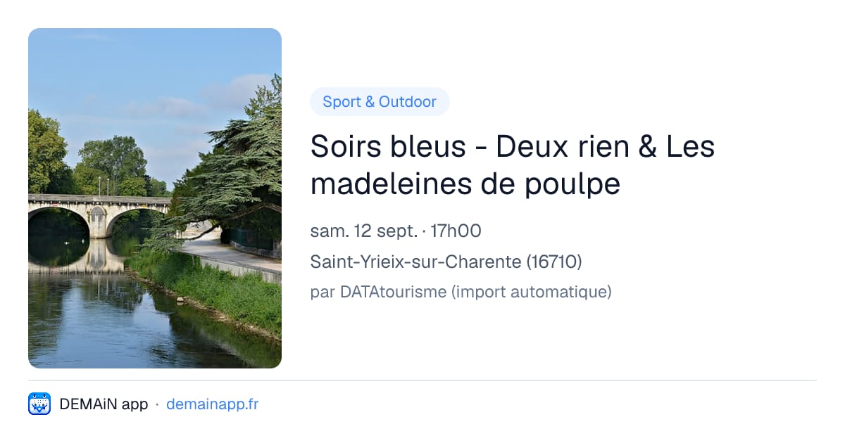 Soirs bleus - Deux rien & Les madeleines de poulpe — Saint-Yrieix-sur-Charente