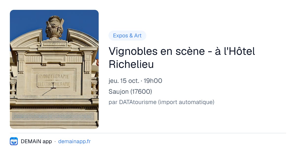 Vignobles en scène - à l'Hôtel Richelieu — Saujon