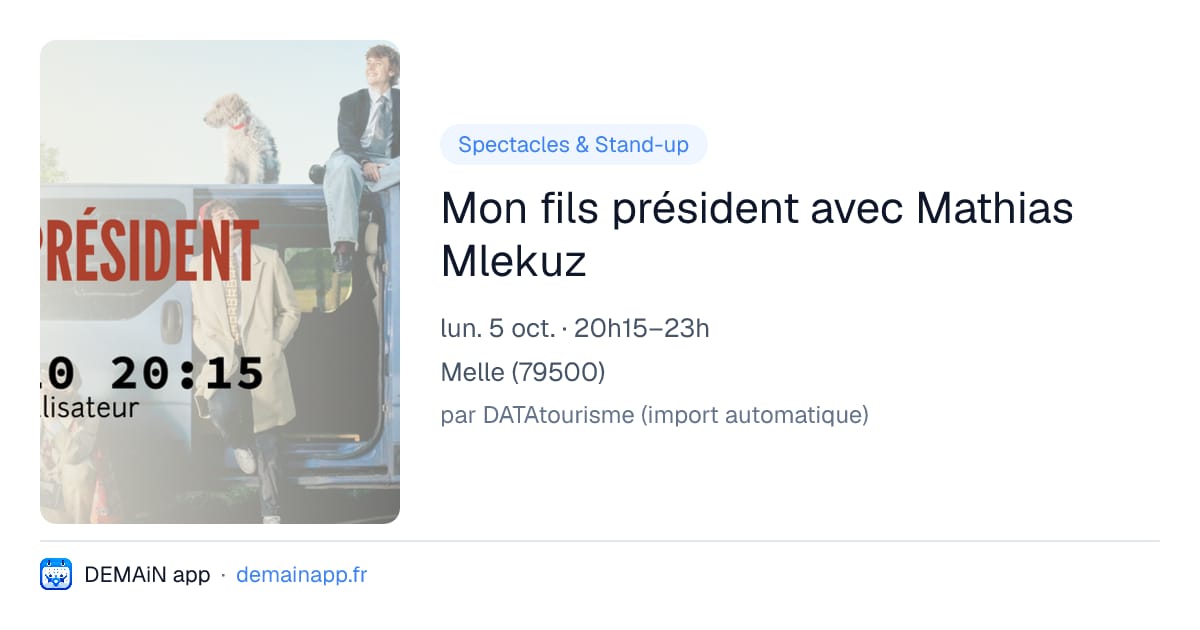 Mon fils président avec Mathias Mlekuz — Melle