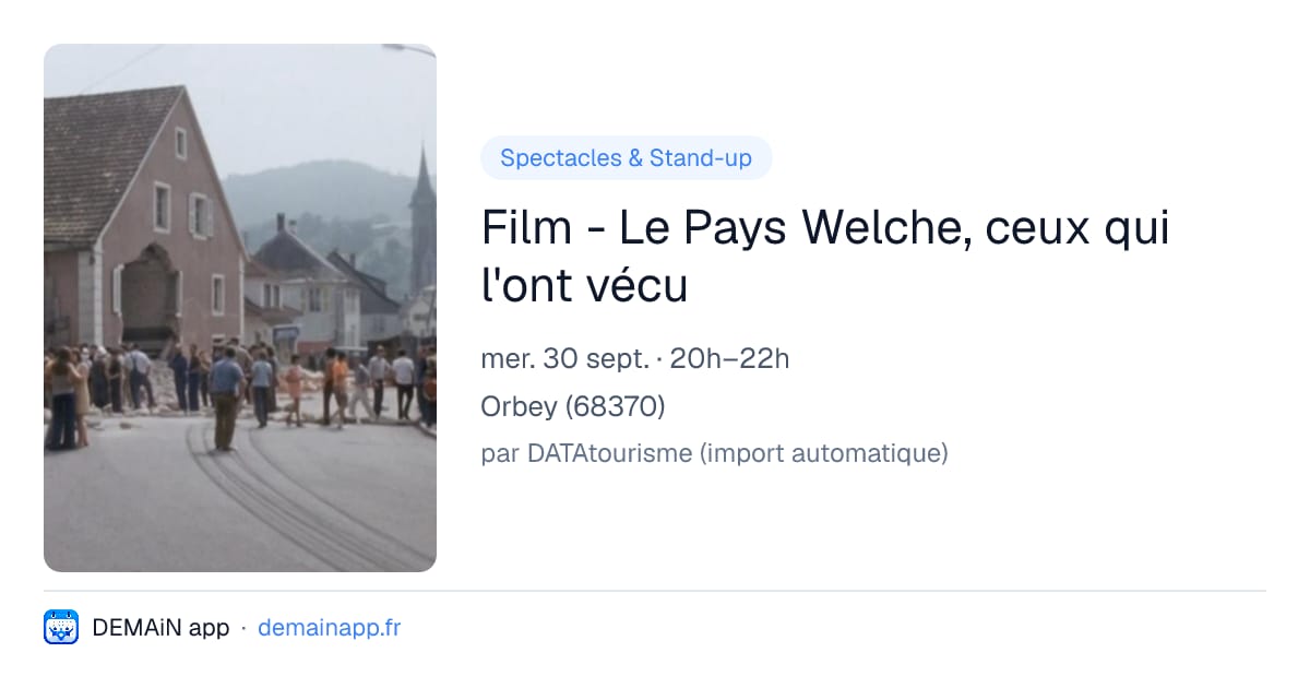 Film - Le Pays Welche, ceux qui l'ont vécu — Orbey
